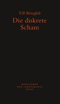 Briegleb |  Die diskrete Scham | Buch |  Sack Fachmedien