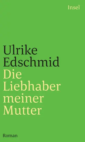 Edschmid |  Die Liebhaber meiner Mutter | Buch |  Sack Fachmedien