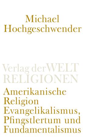 Hochgeschwender | Amerikanische Religion | Buch | 978-3-458-24174-4 | sack.de