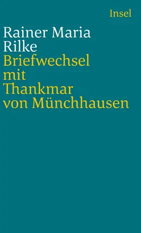 Rilke / Münchhausen / Storck |  Briefwechsel mit Thankmar von Münchhausen 1913 bis 1925 | Buch |  Sack Fachmedien