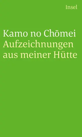 Chomei / Kamo |  Aufzeichnungen aus meiner Hütte | Buch |  Sack Fachmedien