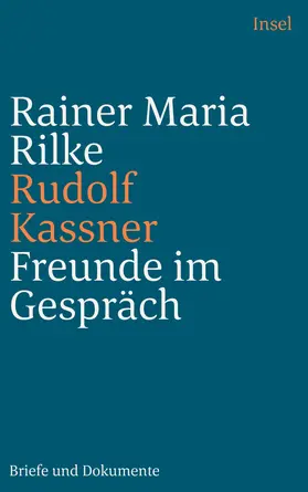 Rilke / Kassner / Bohnenkamp |  Freunde im Gespräch | Buch |  Sack Fachmedien
