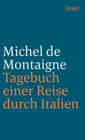 Montaigne / Flake |  Tagebuch einer Reise durch Italien | Buch |  Sack Fachmedien