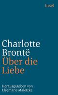 Bronte / Maletzke / Brontë |  Über die Liebe | Buch |  Sack Fachmedien