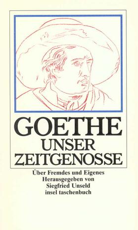 Unseld |  Goethe, unser Zeitgenosse | Buch |  Sack Fachmedien