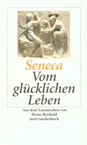 Berthold / Seneca |  Vom glücklichen Leben | Buch |  Sack Fachmedien