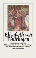 Schneider / Kuschel / Thiede |  Elisabeth von Thüringen | Buch |  Sack Fachmedien