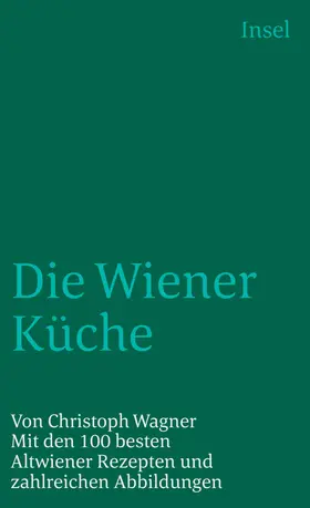 Wagner |  Die Wiener Küche | Buch |  Sack Fachmedien