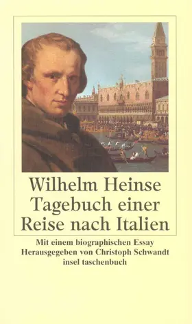 Heinse / Schwandt |  Tagebuch einer Reise nach Italien | Buch |  Sack Fachmedien