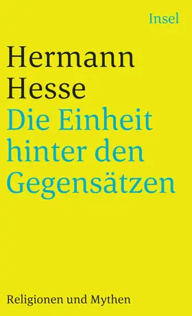 Hesse / Michels | Die Einheit hinter den Gegensätzen | Buch | 978-3-458-34598-5 | www.sack.de