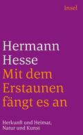 Hesse |  Mit dem Erstaunen fängt es an | Buch |  Sack Fachmedien