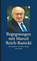 Reich-Ranicki / Spiegel |  Begegnungen mit Marcel Reich-Ranicki | Buch |  Sack Fachmedien