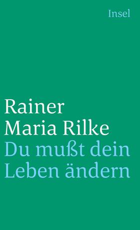 Rilke / Baer | Du mußt Dein Leben ändern | Buch | 978-3-458-34918-1 | sack.de