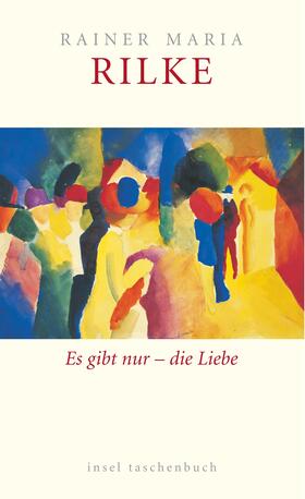 Rilke / Baer | Es gibt nur die Liebe | Buch | 978-3-458-34919-8 | sack.de