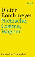 Borchmeyer |  Nietzsche, Cosima, Wagner | Buch |  Sack Fachmedien