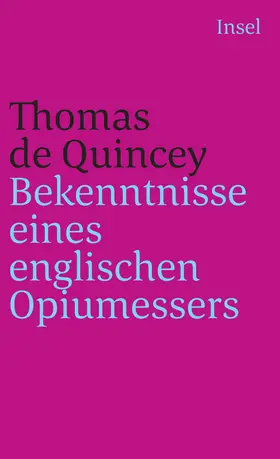 Quincey |  Bekenntnisse eines englischen Opiumessers | Buch |  Sack Fachmedien