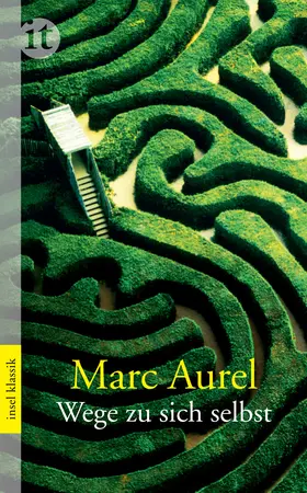 Marc Aurel |  Wege zu sich selbst | Buch |  Sack Fachmedien