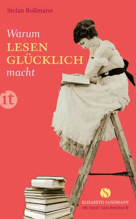 Bollmann |  Warum Lesen glücklich macht | Buch |  Sack Fachmedien