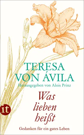 Ávila / Prinz |  »Was lieben heißt« | Buch |  Sack Fachmedien