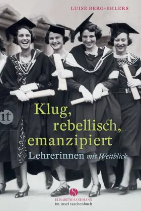 Berg-Ehlers | Klug, rebellisch, emanzipiert | Buch | 978-3-458-36263-0 | www.sack.de