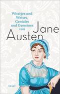 Austen |  Witziges und Weises, Geniales und Gemeines von Jane Austen | Buch |  Sack Fachmedien