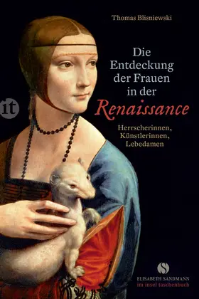 Blisniewski |  Die Entdeckung der Frauen in der Renaissance | Buch |  Sack Fachmedien