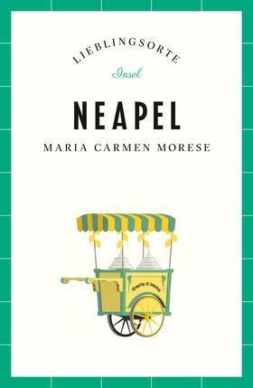 Morese |  Neapel - Lieblingsorte | Buch |  Sack Fachmedien