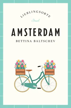 Baltschev |  Amsterdam - Lieblingsorte | Buch |  Sack Fachmedien