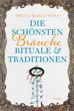 Wolf |  Die schönsten Bräuche, Rituale und Traditionen | Buch |  Sack Fachmedien