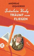 Izquierdo |  Fräulein Hedy träumt vom Fliegen | Buch |  Sack Fachmedien