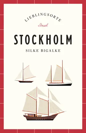 Bigalke |  Stockholm - Lieblingsorte | Buch |  Sack Fachmedien