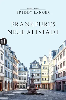 Langer |  Frankfurts Neue Altstadt | Buch |  Sack Fachmedien