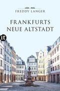 Langer |  Frankfurts Neue Altstadt | Buch |  Sack Fachmedien