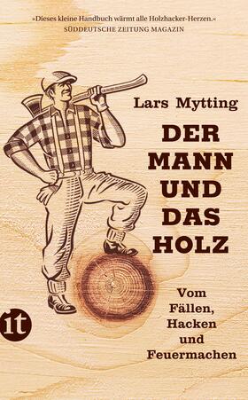 Mytting | Der Mann und das Holz | Buch | 978-3-458-36464-1 | sack.de