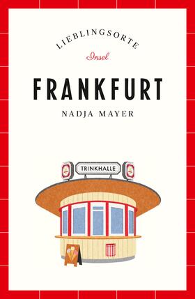 Mayer | Mayer, N: Frankfurt - Lieblingsorte | Buch | 978-3-458-36477-1 | sack.de
