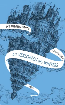 Dabos |  Die Spiegelreisende - Die Verlobten des Winters | Buch |  Sack Fachmedien