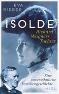 Rieger |  Isolde. Richard Wagners Tochter | Buch |  Sack Fachmedien
