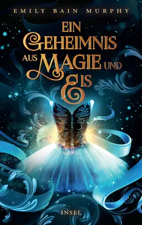 Bain Murphy | Ein Geheimnis aus Magie und Eis | Buch | 978-3-458-64334-0 | www.sack.de