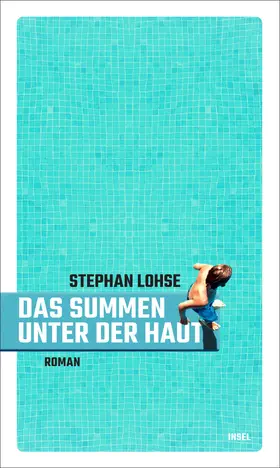 Lohse | Das Summen unter der Haut | Buch | 978-3-458-64389-0 | www.sack.de