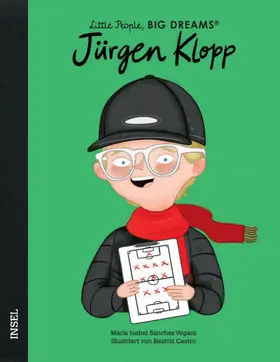 Sánchez Vegara |  Jürgen Klopp - Little People, BIG DREAMS (Deutsche Ausgabe) | Buch |  Sack Fachmedien