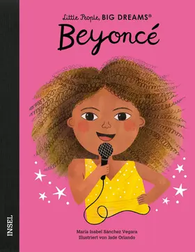 Sánchez Vegara |  Beyoncé - Little People, BIG DREAMS (Deutsche Ausgabe) | Buch |  Sack Fachmedien