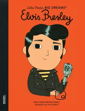 Sánchez Vegara |  Little People, Big Dreams - Elvis Presley | Buch |  Sack Fachmedien