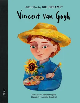 Sánchez Vegara |  Vincent van Gogh - Little People, BIG DREAMS (Deutsche Ausgabe) | Buch |  Sack Fachmedien