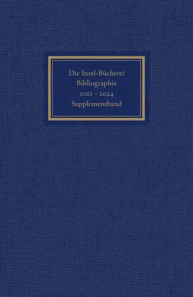 Kästner |  Die Insel-Bücherei. Bibliographie 2012-2024. Supplementband | Buch |  Sack Fachmedien