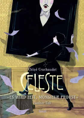 Cruchaudet |  Céleste - 'Es wird Zeit, Monsieur Proust' | Buch |  Sack Fachmedien