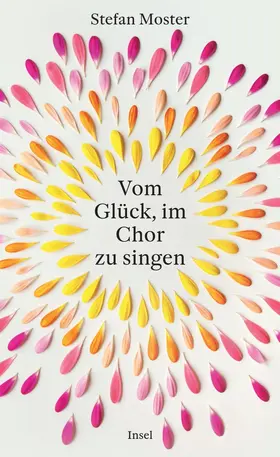 Moster | Vom Glück, im Chor zu singen | Buch | 978-3-458-64524-5 | www.sack.de