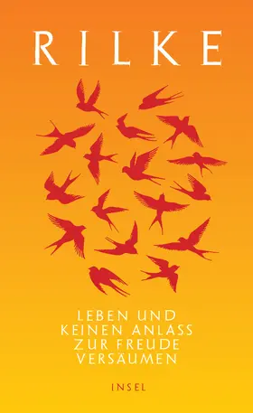 Rilke / Hauschild |  Leben und keinen Anlaß zur Freude versäumen | Buch |  Sack Fachmedien
