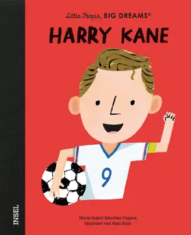 Sánchez Vegara |  Harry Kane - Little People, BIG DREAMS (Deutsche Ausgabe) | Buch |  Sack Fachmedien