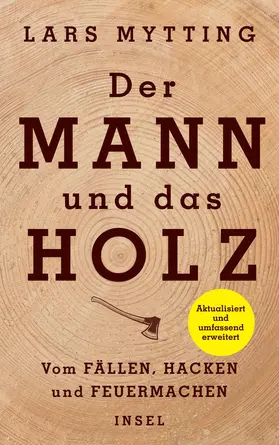 Mytting |  Der Mann und das Holz | Buch |  Sack Fachmedien