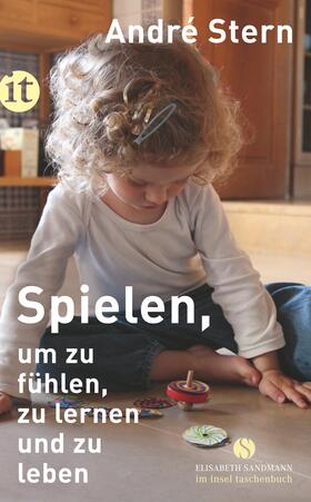Stern / Thorbrietz | Spielen, um zu fühlen, zu lernen und zu leben | Buch | 978-3-458-68107-6 | sack.de